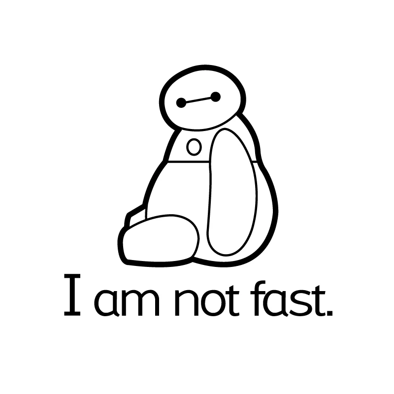 Baymax voiture grand héros vinyle Art autocollant je ne suis pas rapide citations imperméable décalcomanies voiture fenêtre ordinateur portable autocollants décoration