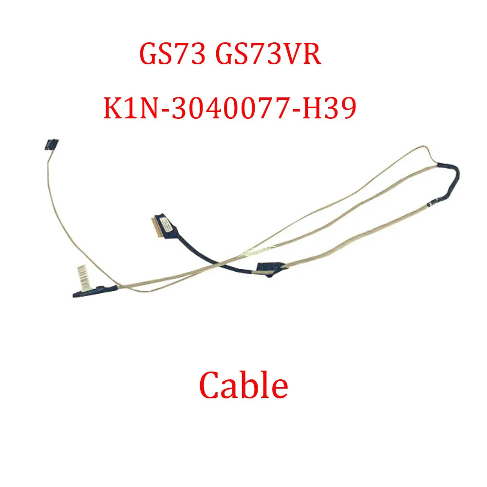 Laptop Cable For GS73 GS73VR 7RG K1N-3040077-H39 MS-17B3 MS-17B4 MS17B3 MS17B4 4K 40PIN New