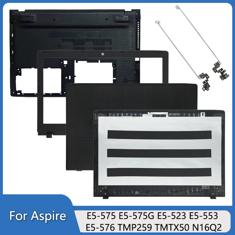 

Новинка для E5-575 575G 523 553 576 TMP259 TMTX50 N16Q2 15,6 дюйма, задняя крышка с ЖК-дисплеем для ноутбука, рамка передней панели/подставка для рук/нижняя часть/петли