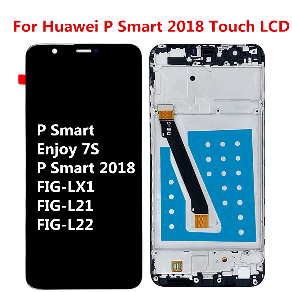 For Huawei P Smart 2018 LCD Display Touch Screen For Huawei P Smart / Enjoy 7S FIG-LX1/LA1/LX2 Display With Frame Replacement