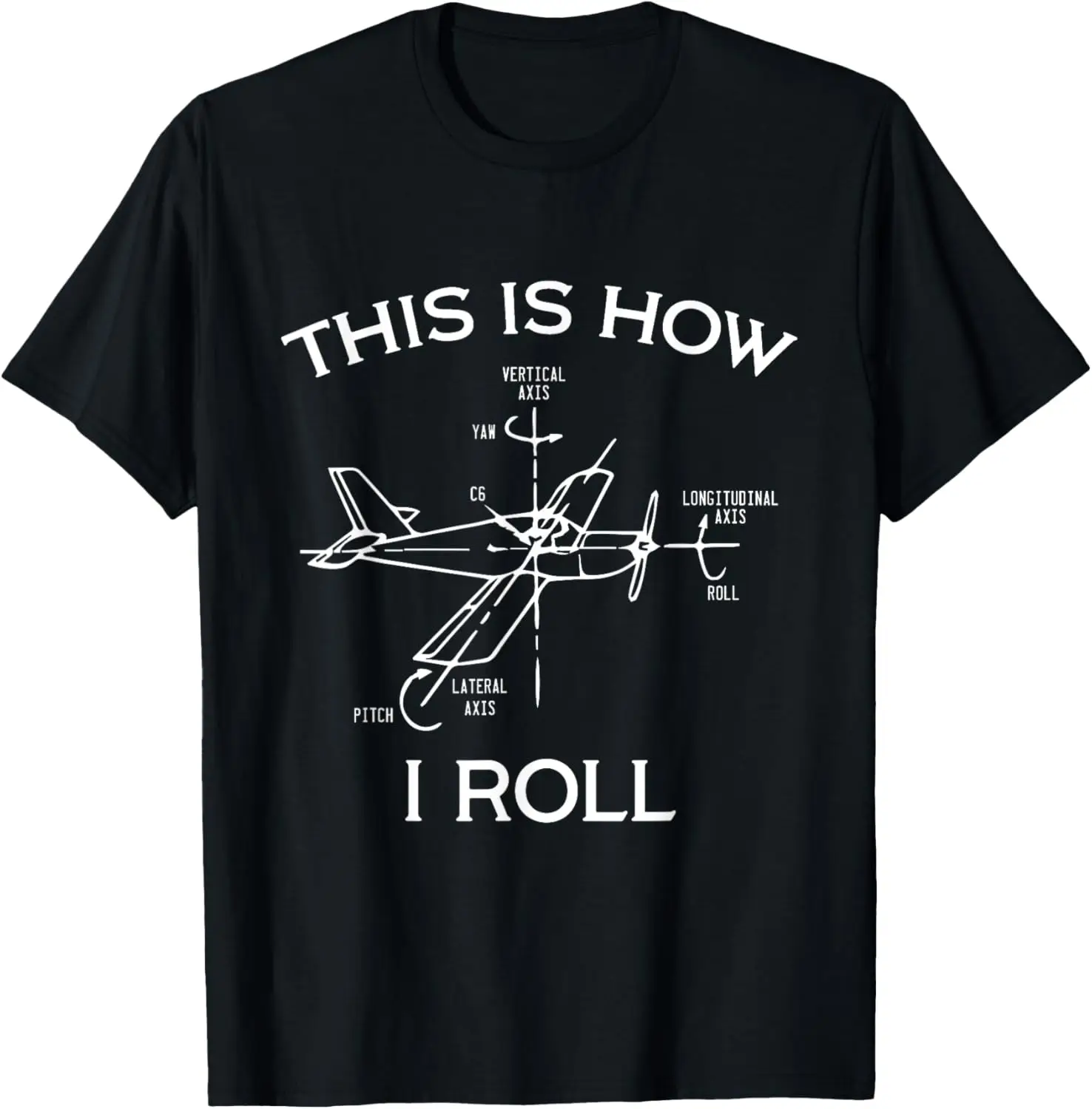

This Is How I Roll Airplane Pilot Flying Plane Gift T-Shirt Custom Printed Graphic T Shirts Funny Shirt Mens T Shirt Camiseta