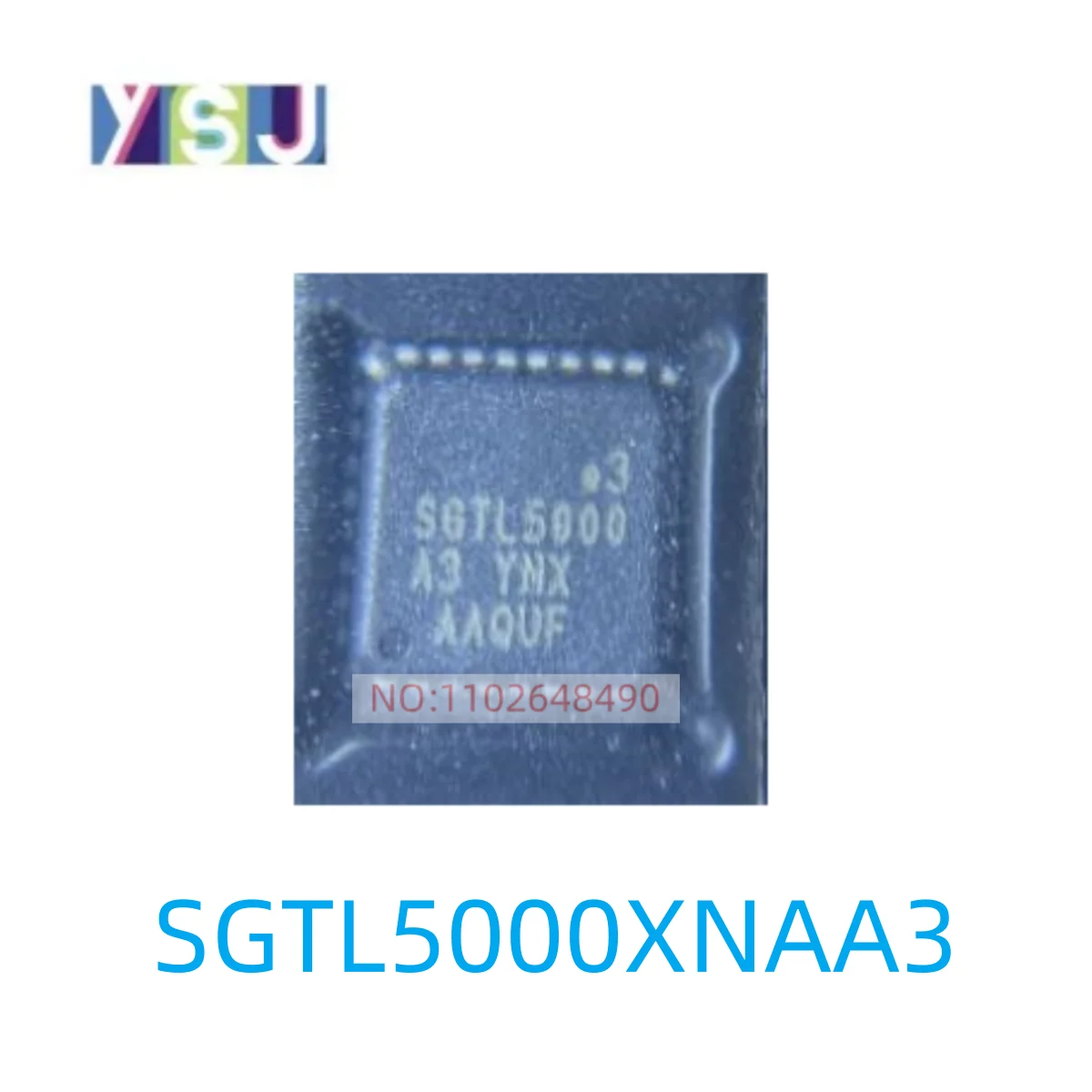 

SGTL5000XNAA3 IC New Original Spot goods If you need other IC, please consult