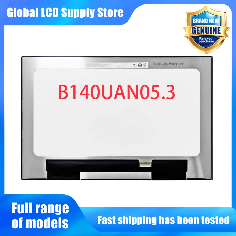 B140UAN05.3 14.0 inch Laptop Lcd Screen Wuxga 16 10 Ips Panel Version for Notebook Repair Replacement Assembly