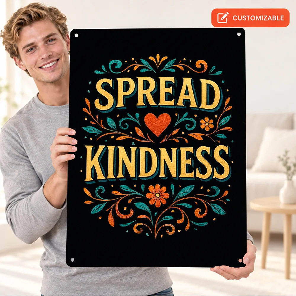 Spread Kindness Floral Typography Textured Metal Poster Retro Bold Design Bedroom Wall Art Personalized Aluminum Sign Fan Gift
