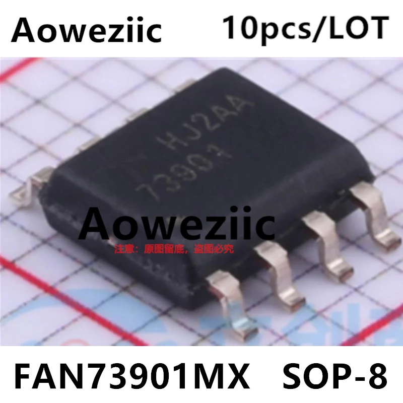 Aoweziic  2023+ 100% new imported original  FAN73901MX  FAN73901 73901  SOP-8  Power controller chip