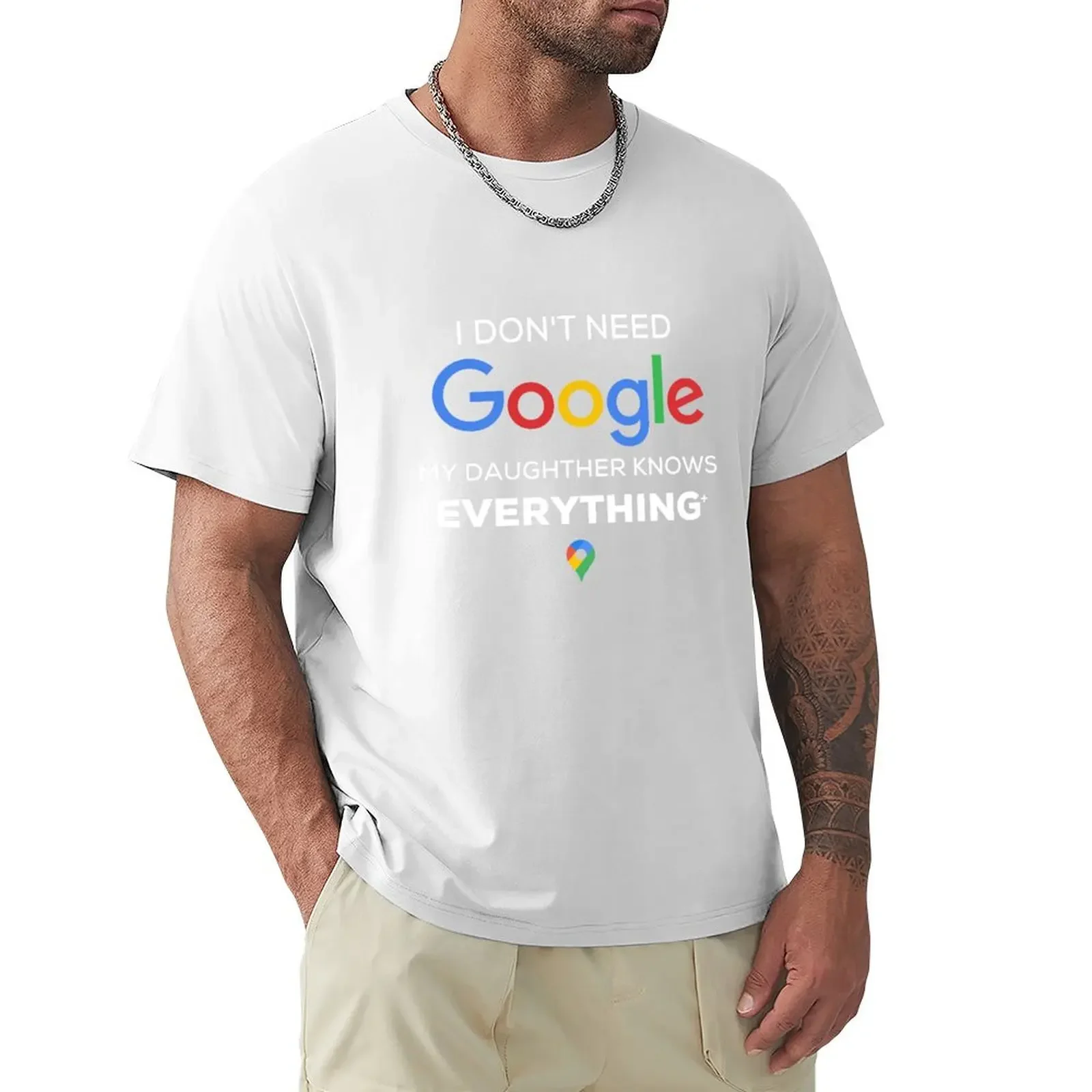 funnys oversizeds animal prinfor boys sweat mens white t shirts oversized t shirt I Dont Need GOOGLE My Daughter Humor T-Shirt