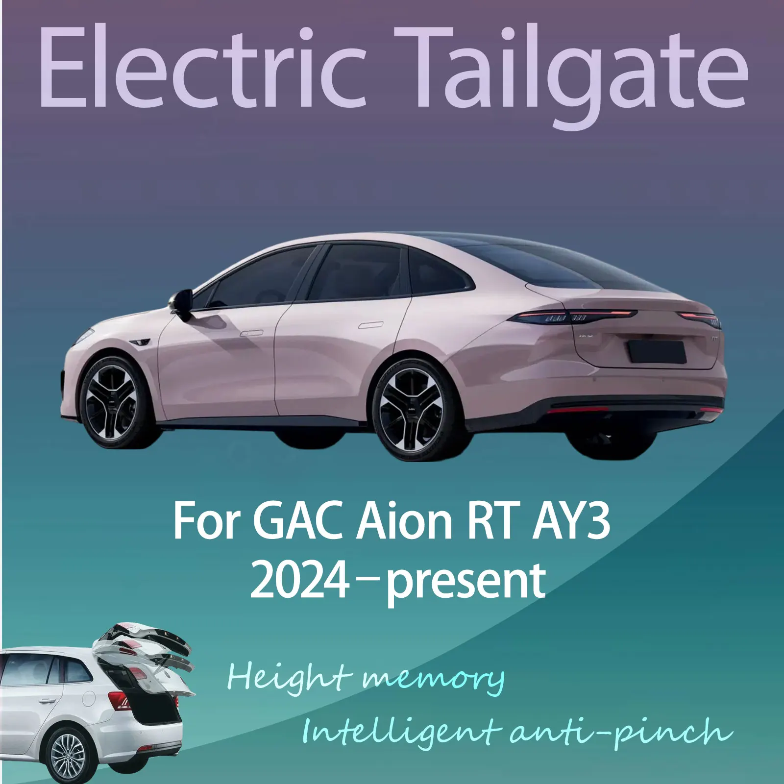 

For GAC Aion RT AY3 2024–present Electric Modified Tailgate Intelligent Height Automatic Lifting Key-Controlled