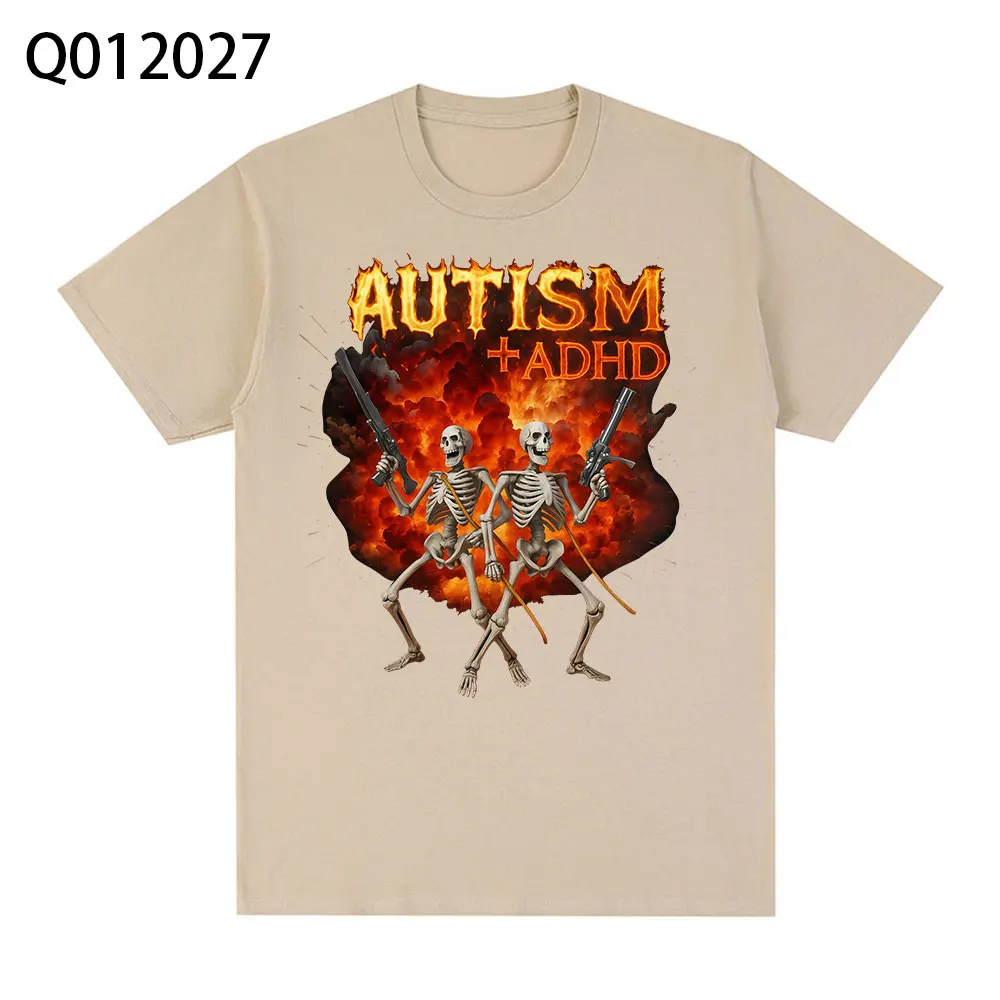 Autism ADHD Skeleton Meme T Shirt Humor Funny Skull Men Women Fashion T-shirt Casual 100% Cotton Short Sleeve Oversized T-shirts