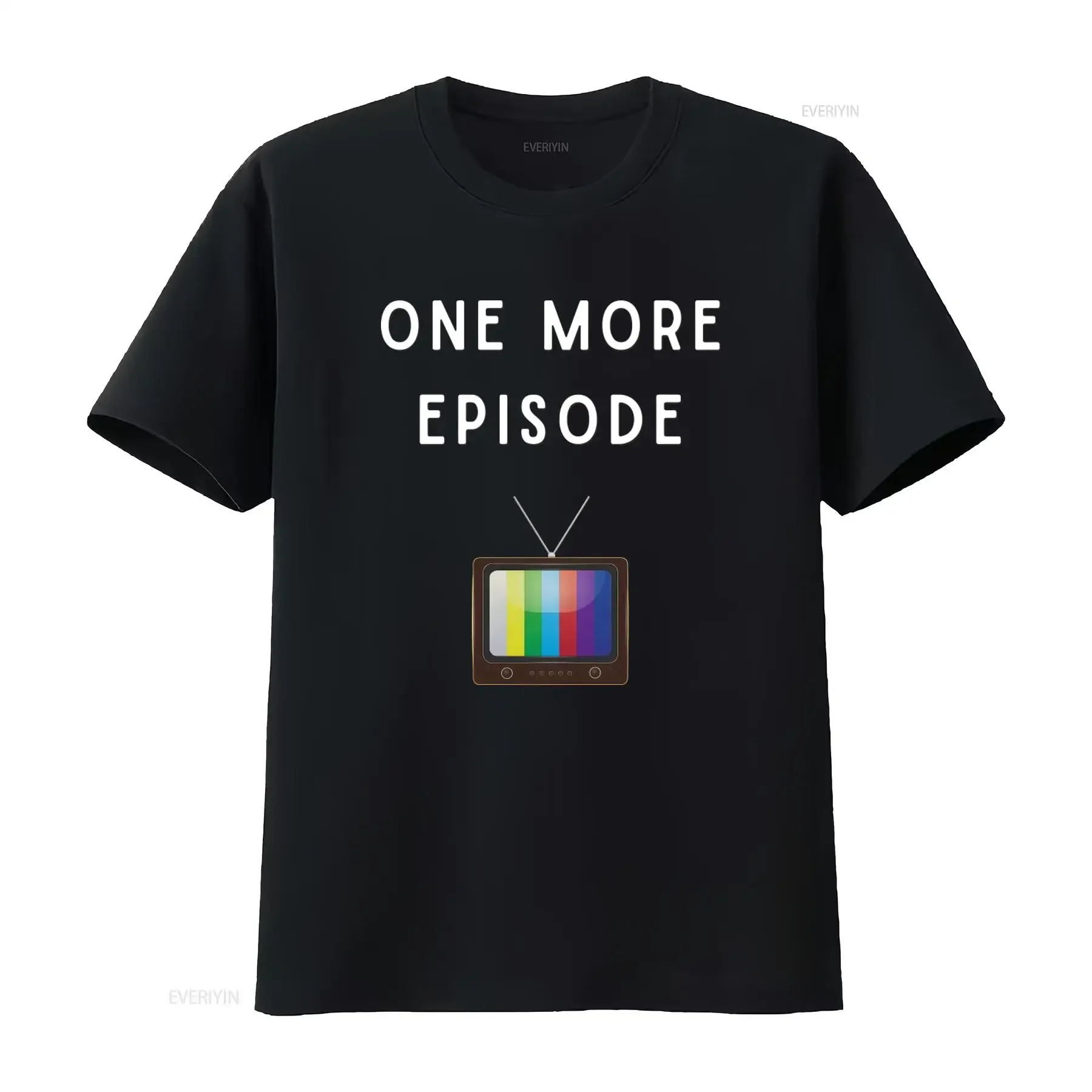 One More Episode T Shirt Drama Binge Watching Couch Potato Movie Night Funny Saying Love Retro TV Design Comfortable Cotton