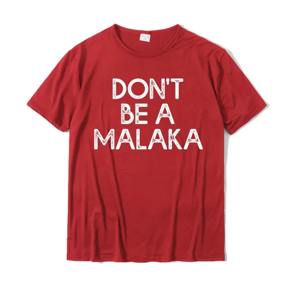 Dont Be A Malaka Funny Greek Gift Greece T-Shirt New Arrival Men Tops Shirt Printed T Shirts Cotton Summer Fashion Streetwear