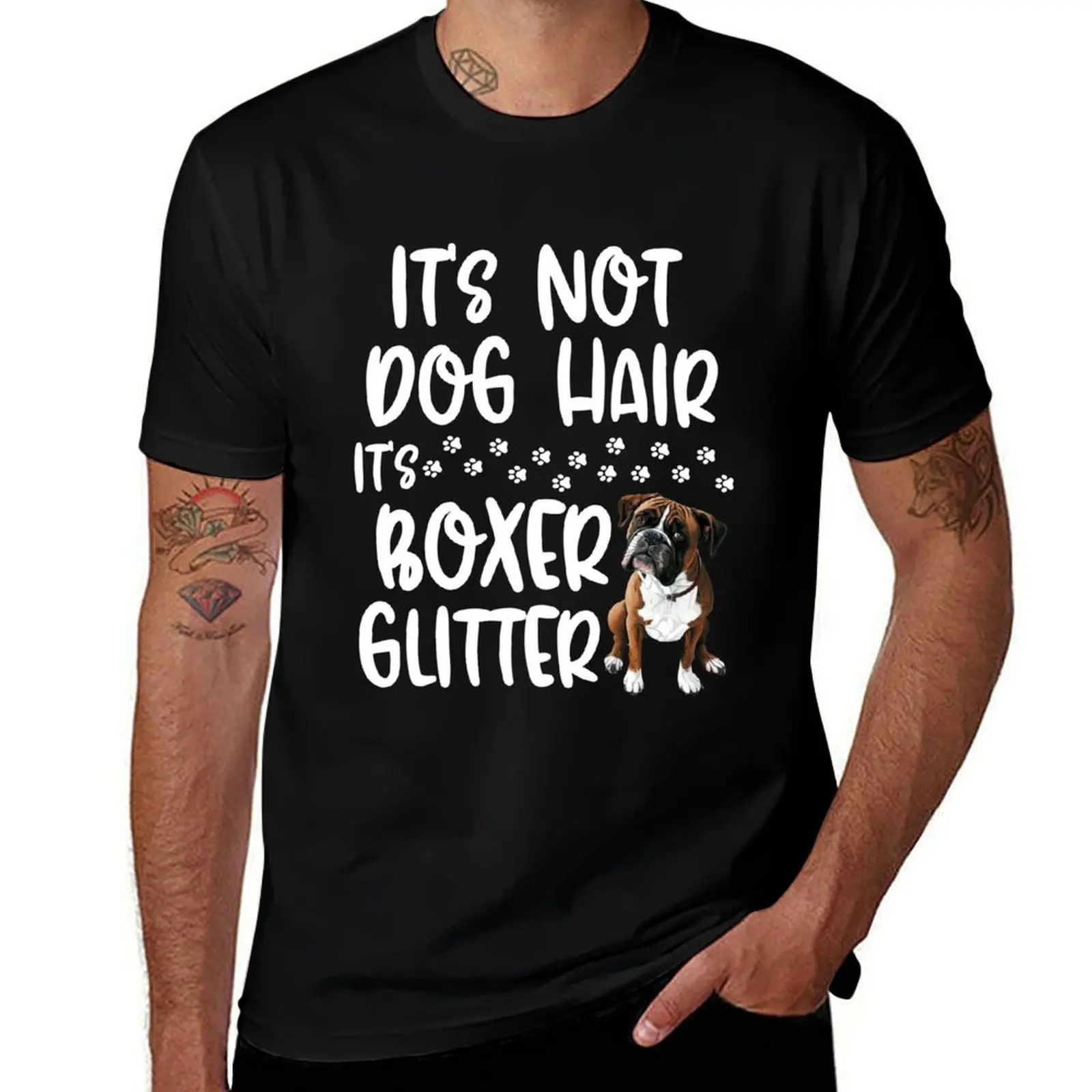 

Its Not Dog Hair Its Boxer Glitter T-Shirt anime stuff blacks custom t shirt sublime men clothing