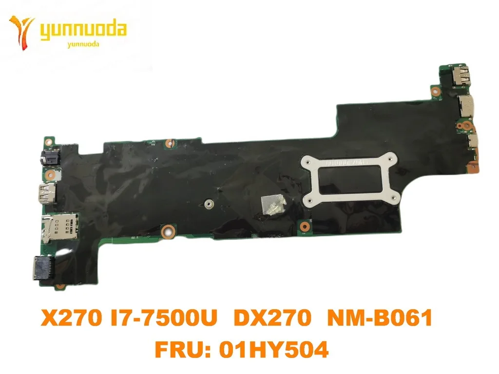 Original for Lenovo Thinkpad   X270 Laptop  motherboard X270 I7-7500U  DX270  NM-B061  FRU 01HY504 tested good free shipping