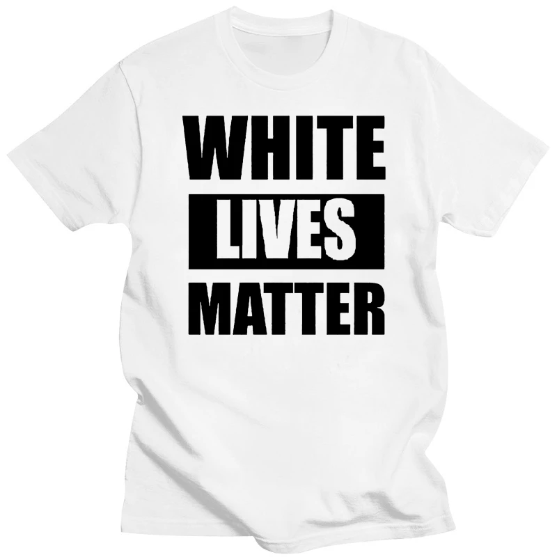 WHITE LIVES MATTER Funny Humor BLM Support Equality All Lives Matter New T-Shirt