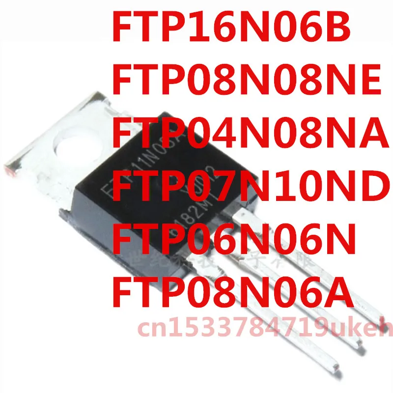 Original 5pcs/ FTP16N06B FTP08N08NE FTP04N08NA FTP07N10ND FTP06N06N TO-220