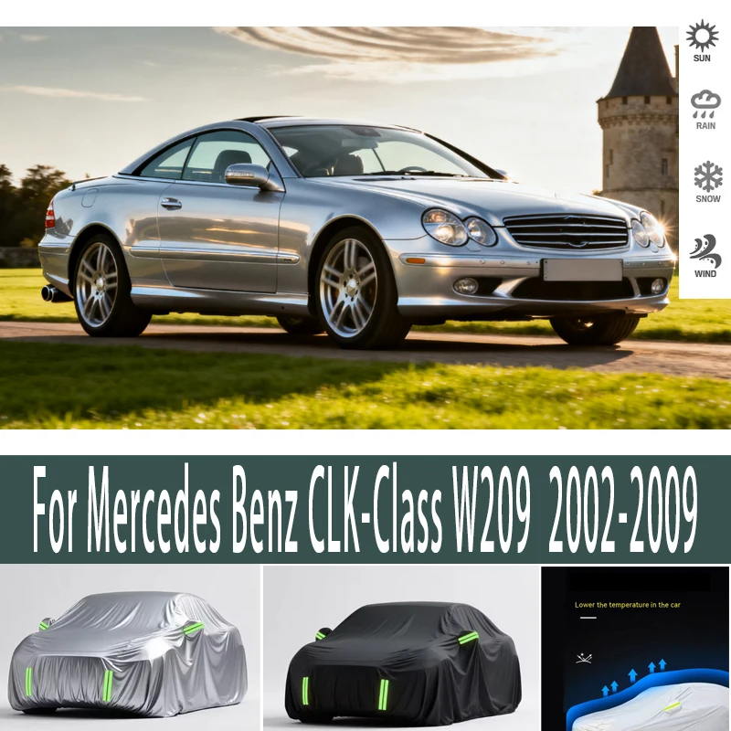 

For Mercedes Benz CLK-Class W209 2002 -2009Outdoor Protection Full Car Covers Snow Cover Sunshade Waterproof Dustproof Exterior