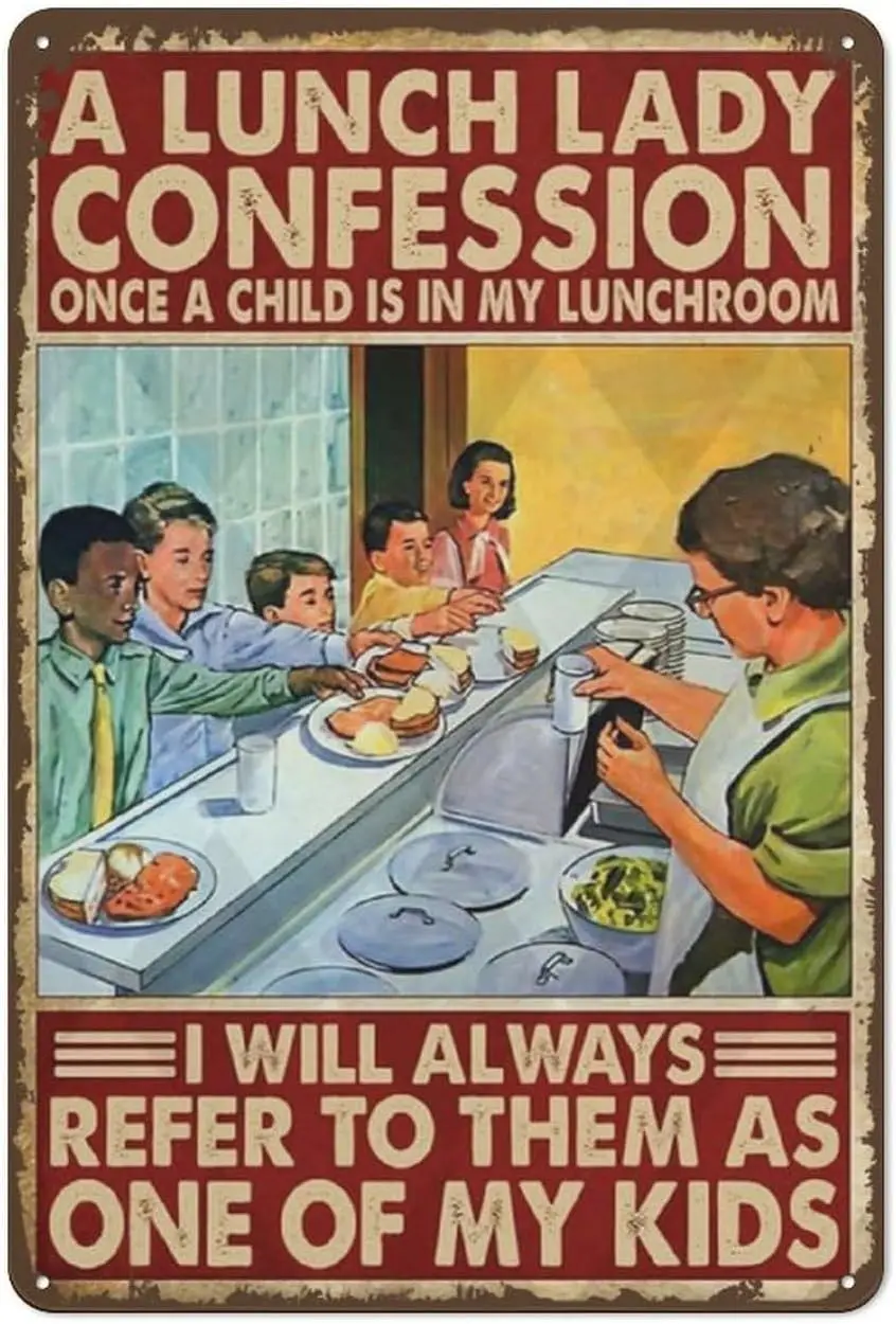 A Lunch Lady Confession Once A Child is in My Lunchroom Vintage Metal Sign Retro Tin Sign Art Home Decoration for Living Room Sh