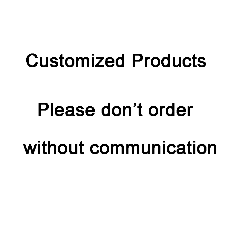 Custom orders Please order Before Communication