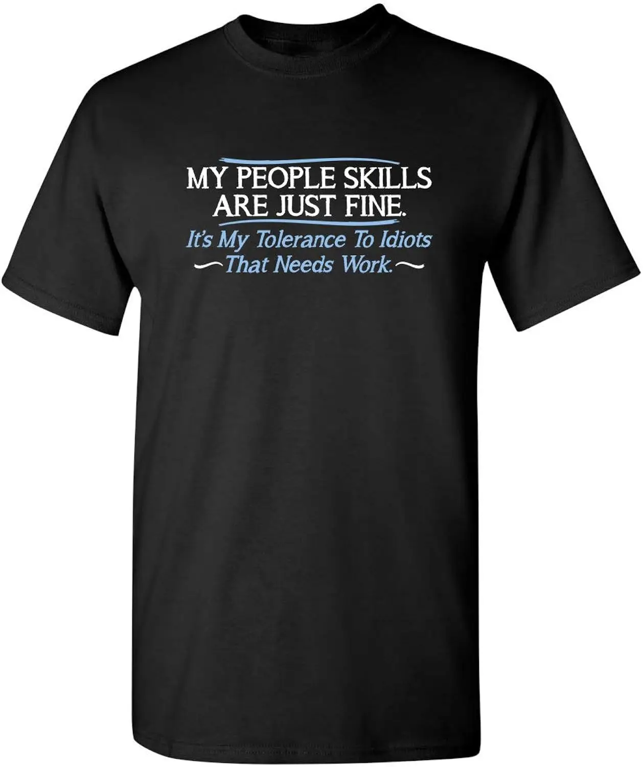 

My People Skills are Fine Humor Sarcasm Funny T Shirt, 100% Cotton Regular Sleeve Round Neck Casual Top for Adults, All-Season