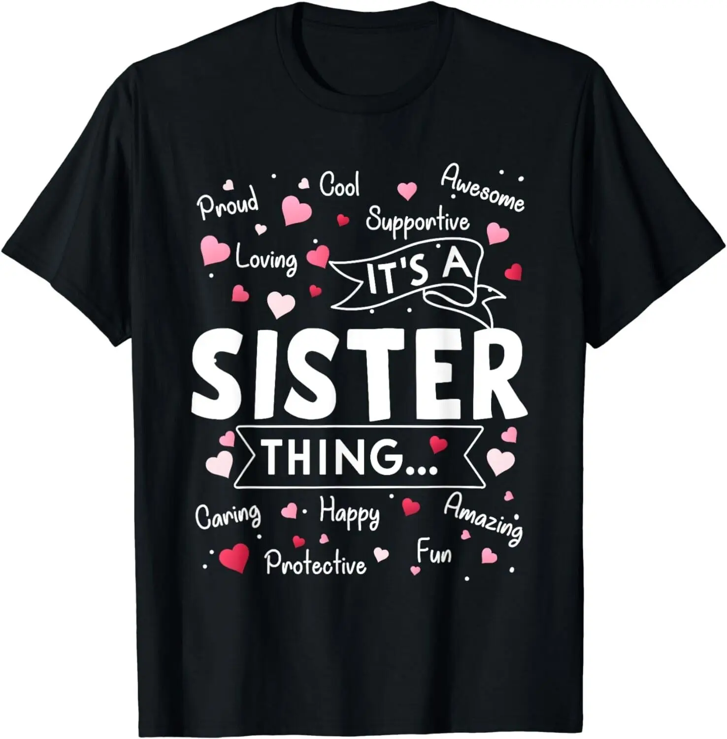 

It's a Sister Thing Funny Sayings Cute Sister Mothers Day Gift Unisex T-Shirt