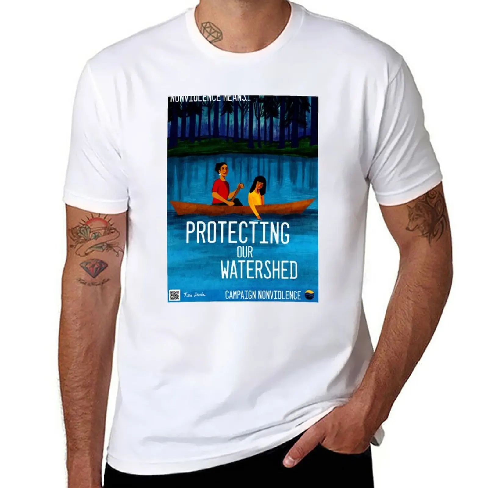 New Nonviolence Means.... Protecting Our Watershed T-Shirt graphic t shirts Anime t-shirt mens t shirt graphic