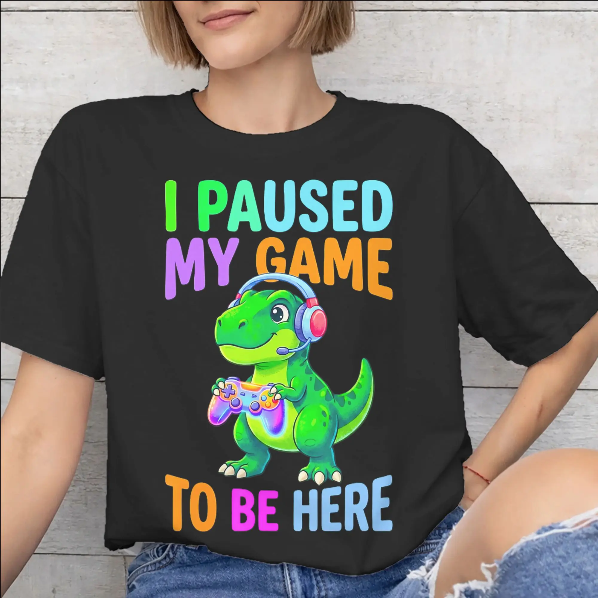 Mens Womens I Paused My Game To Be Here T Shirt Cotton Print Tee Shirts  Top Clothing