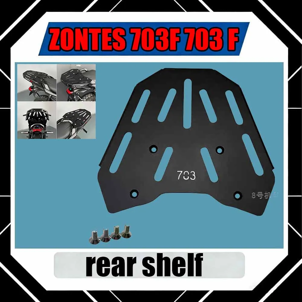 

For ZONTES 703F 703 F Retrofitting aluminum alloy rear shelf rear trunk rear armrest bracket accessories and luggage rack