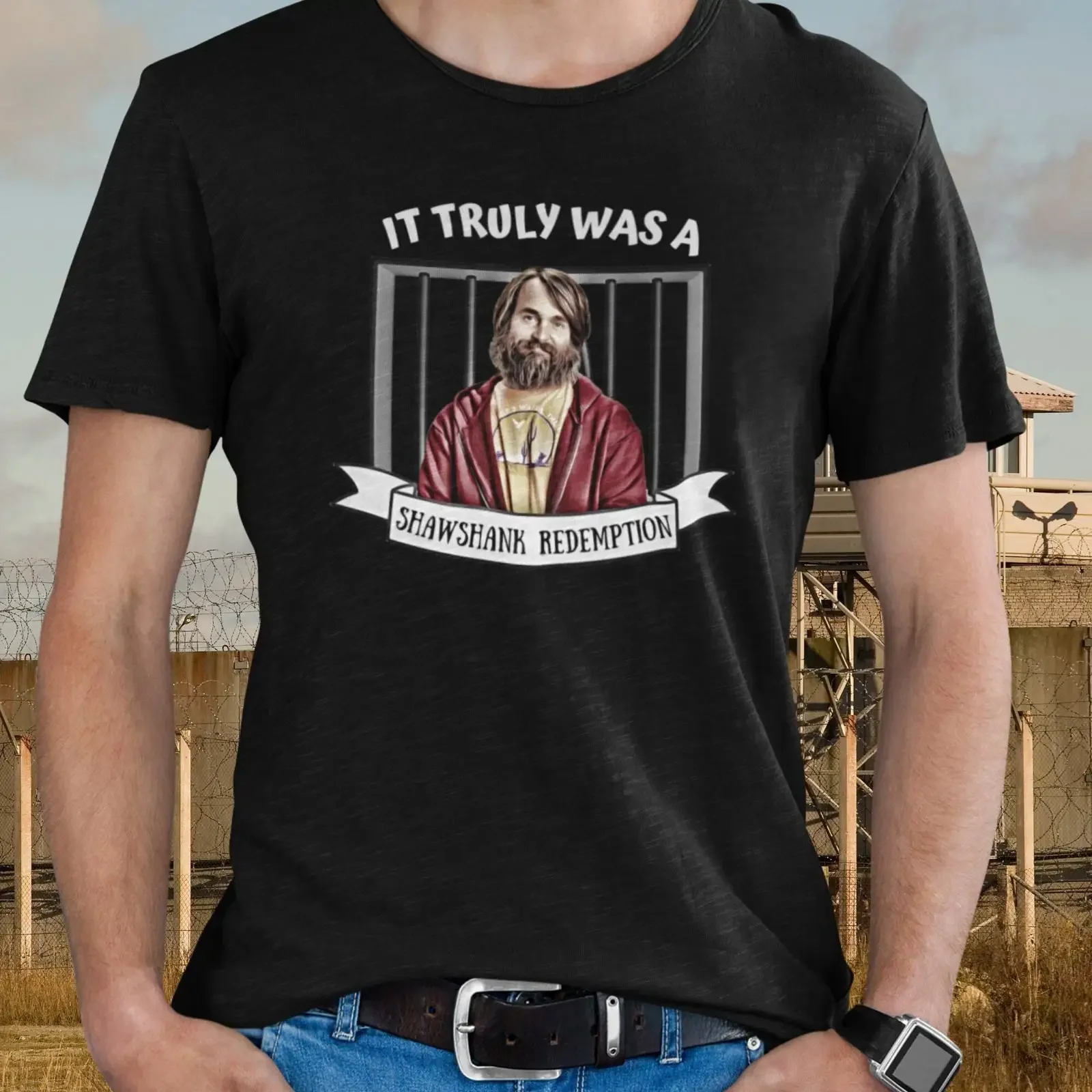 It Truly Was A Shawshank Redemption T Shirt Last Man On Earth vintage Washed streetwear designer clothes Stylish graphic