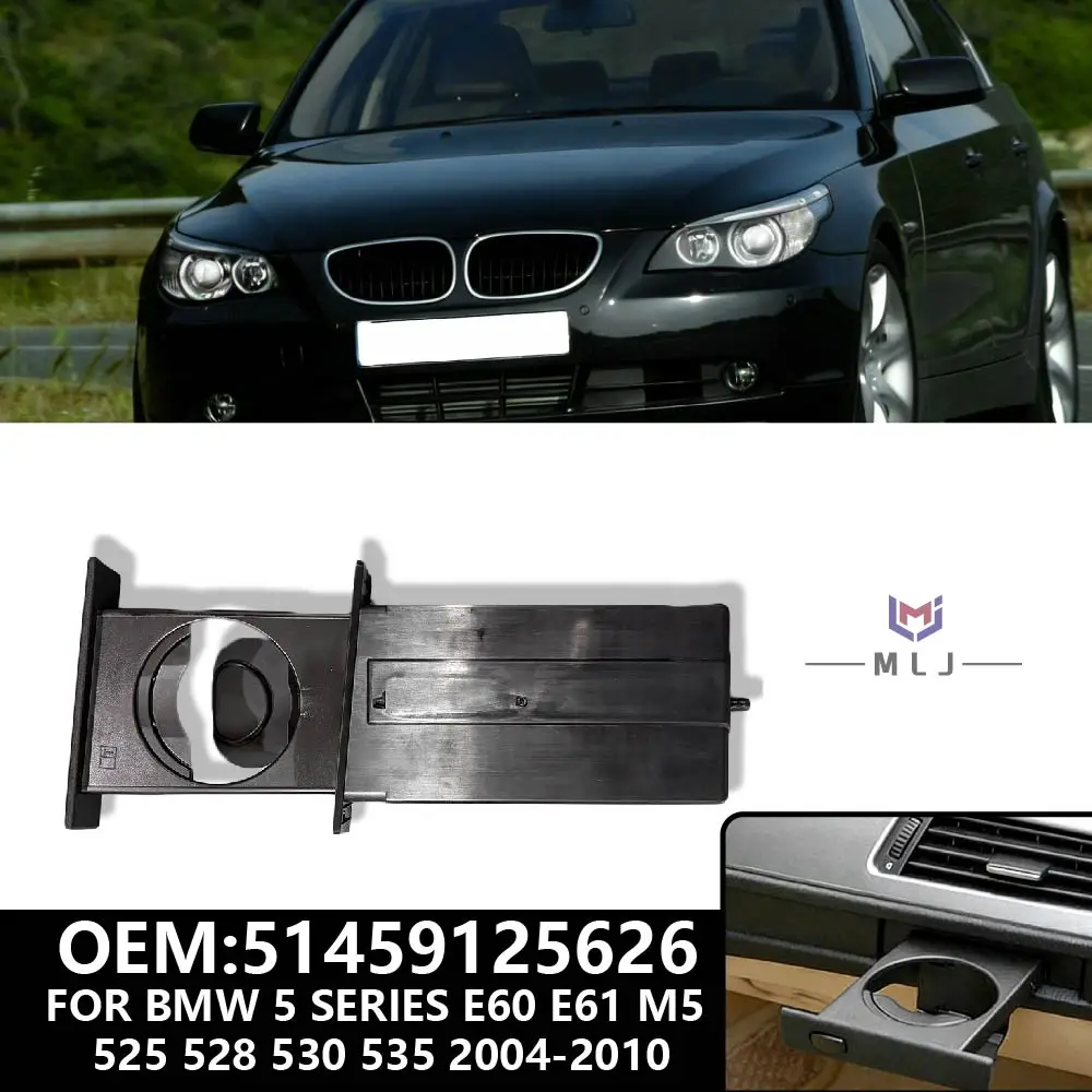 

OE 51459125626 Water Cup Drink Holder For BMW 5 Series E60 E61 M5 525i 528i 530i 535i 550i 2004-2010 Car Accessories