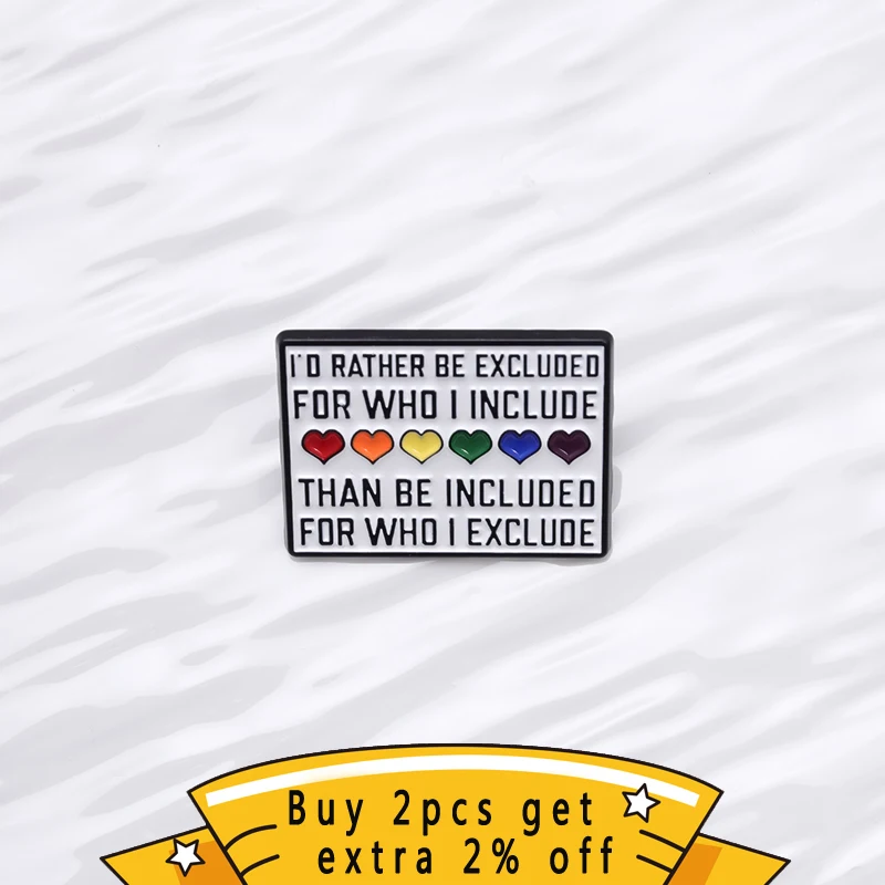 Than Be Included For Who I Exclude Enamel Pin Id Rather Be Excluded For Who Iinclude Brooch Lapel Badge Wholesale Gift