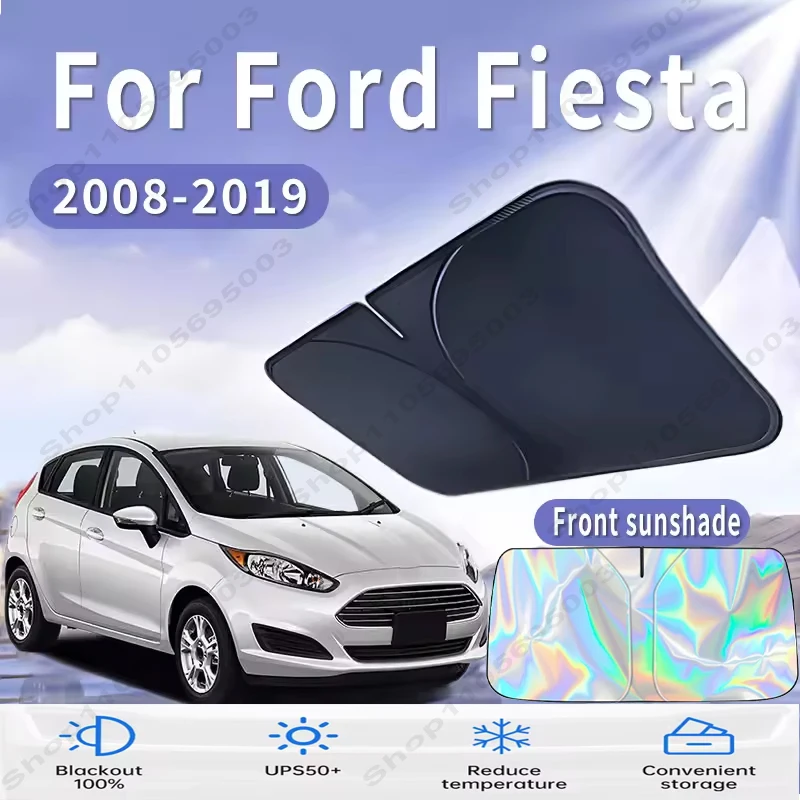 Front Windshield Sun Shade For Ford Fiesta 2008~2019 Custom Fit Foldable UV Reflective Sun Heat Protection Car Interior 2009