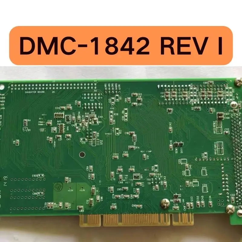 Used DMC-1842 REV I motion control card tested OK and its function is intact