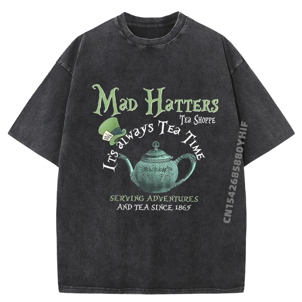 

Mad Hatters Tea Shoppe It's Always Tea Time Graphic T Shirts Mens Vintage Washed Clothes Casual Style