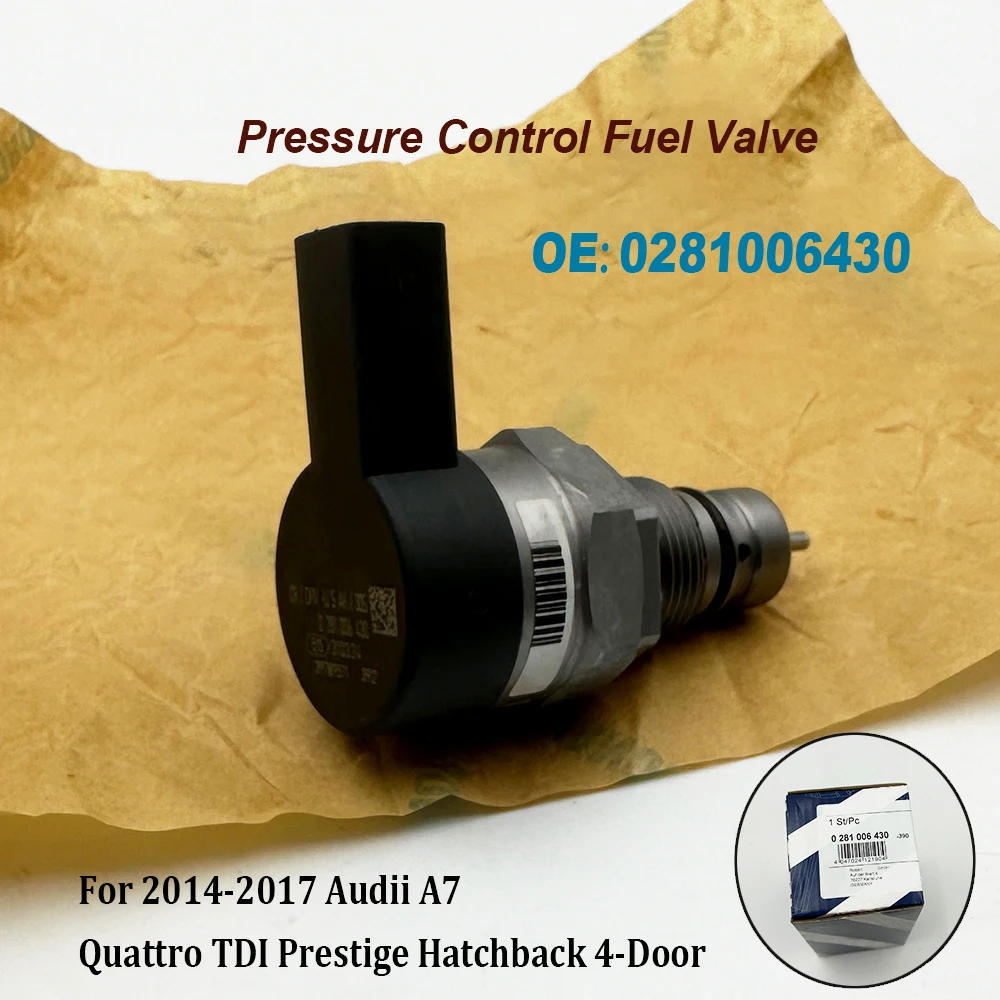 

Pressure Control Fuel Valve 0281006430 057130764AM 281006430 For 2014-2017 Audii A7 Quattro TDI Prestige Hatchback 4-Door