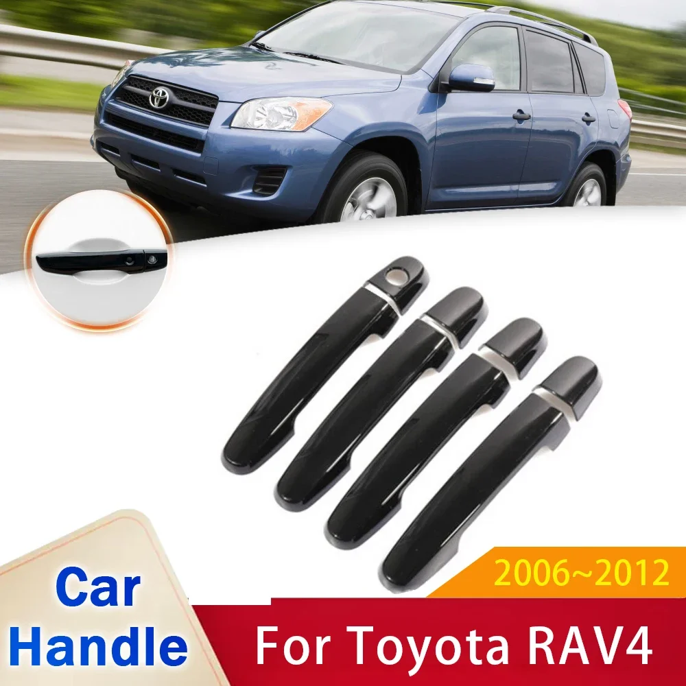 

For Toyota RAV4 2006~2012 XA30 Door Handle Cover Trim Set 2007 2008 2009 2010 2011 Car Covers Accessories Stickers Car Styling