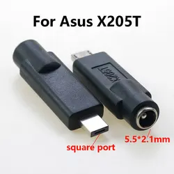 5.5 * 2.1mm to Asus Eeebook X205TA X205T X205 square port laptop charging adapter