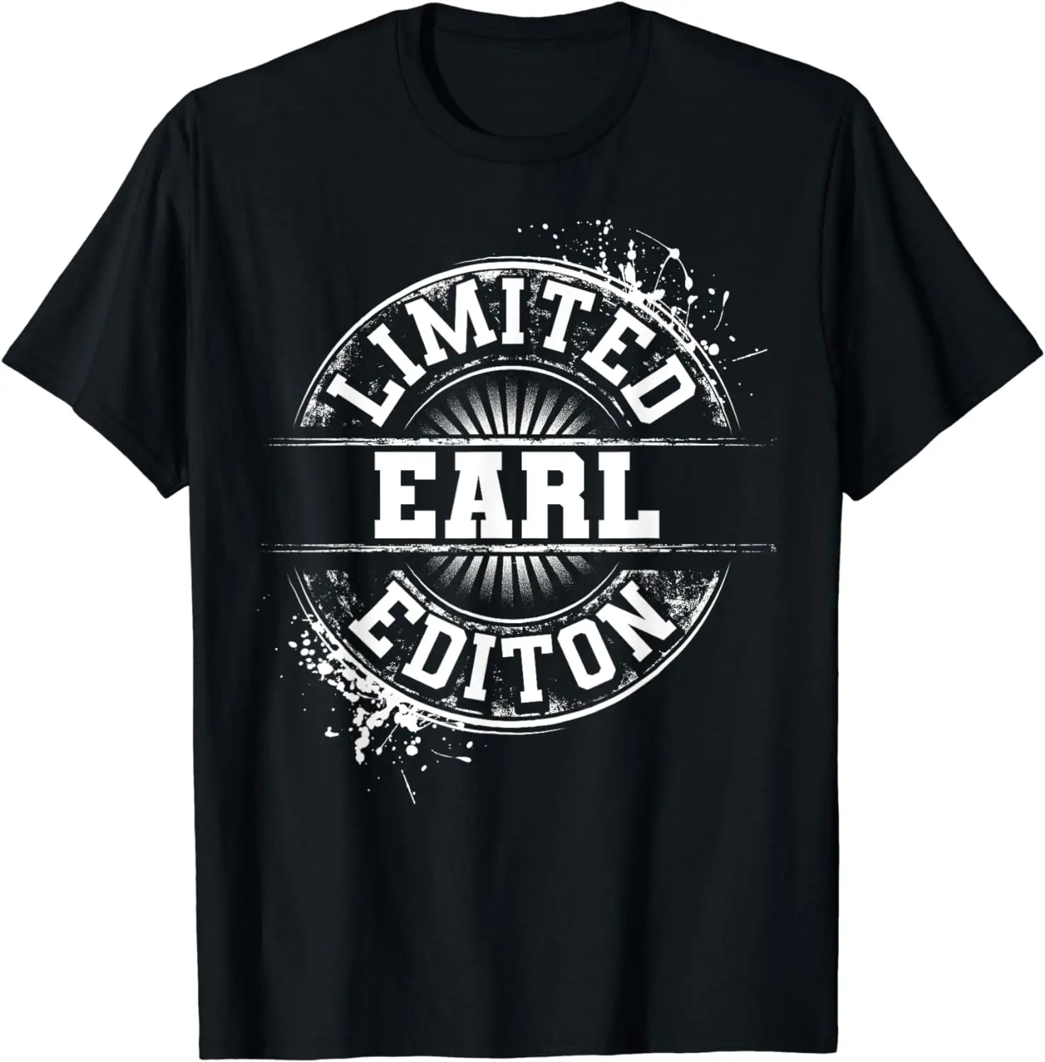 

EARL Limited Edition Funny Personalized Name Joke Gift T-Shirt