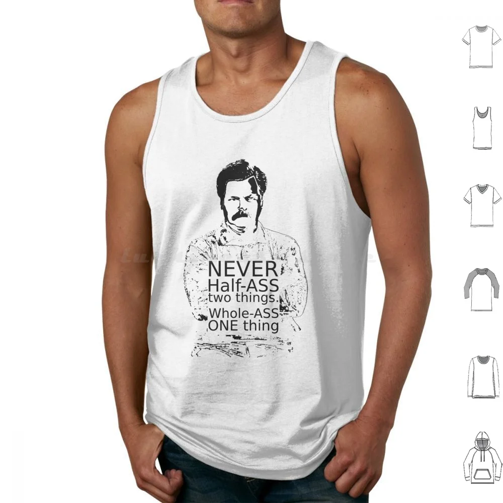 Ron Swanson-Never Half-Ass Two Things Whole-Ass One Thing-Parks And Rec Tank Tops Print Cotton Parks Rec Recreation Horse