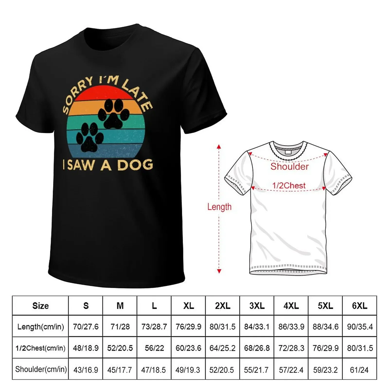 Sorry I m Late I Sew Dog T-Shirt vintage clothes korean fashion shirts graphic tee luxury clothes men