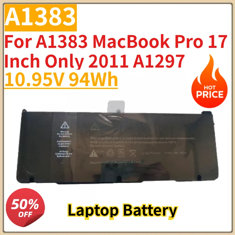 

High Quality New A1383 Laptop Battery 10.95V 94Wh for A1383 MacBook Pro 17 Inch Only 2011 A1297 Replacement Battery