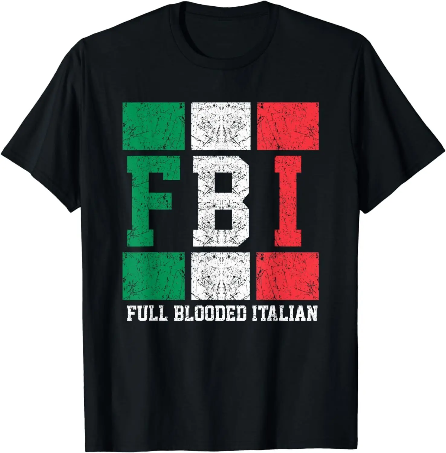 

NEW LIMITED Full Blooded Italian Funny FBI Gift T-Shirt