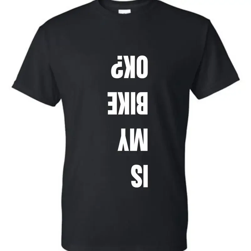 T Shirt Is My Bike Okay