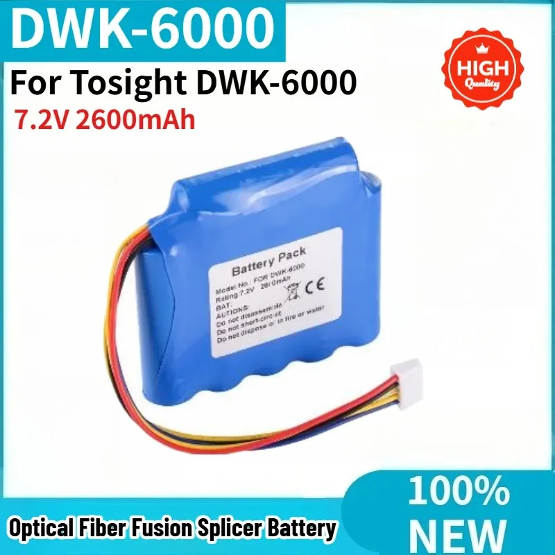 DWK-6000 High Quality Battery 7.2V 2600mAh for Tosight DWK-6000 Optical Fiber Fusion Splicer Replacement Battery