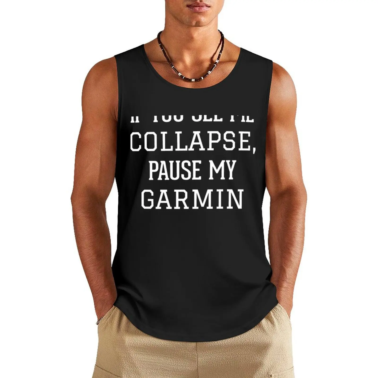 Best Seller If You See Me Collapse,Pause My Garmin Tank Top Men's t-shirts bodybuilding men clothes