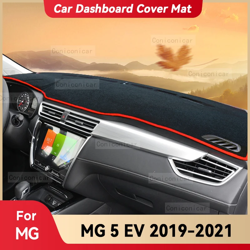 For MG MG5 EV  2019 2020 2021 Car Dashboard Cover Mat Sun Shade Pad Avoid Light Mat Instrument Carpet Protection Accessories