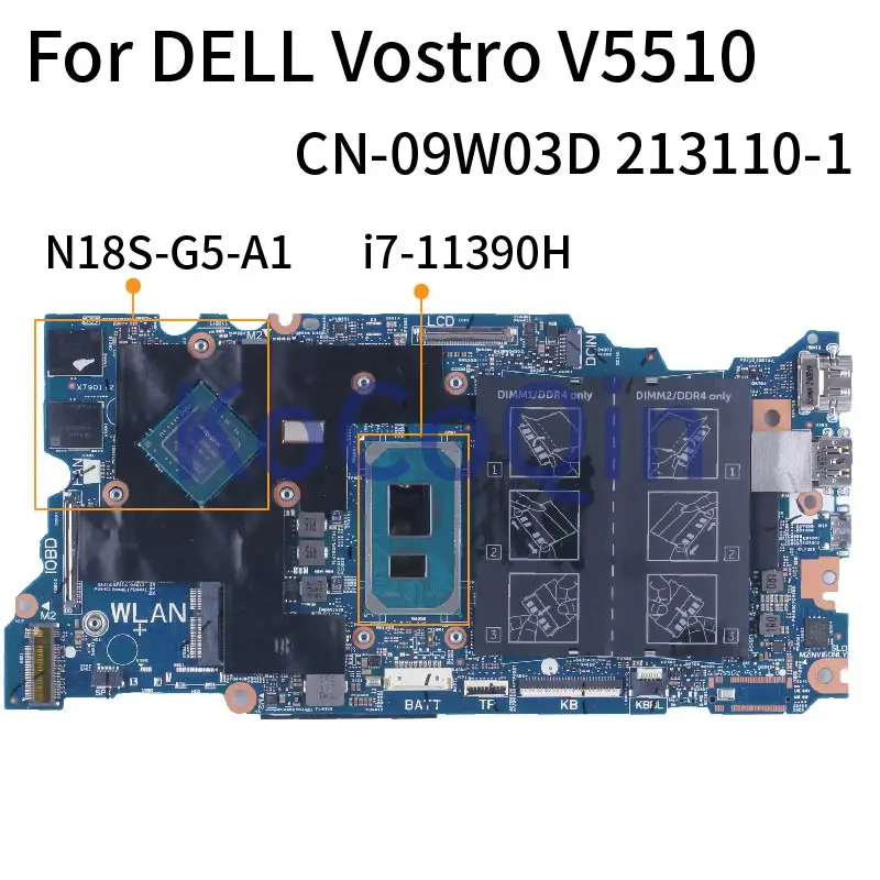 

For DELL Vostro V5510 i7-11390H Notebook Mainboard CN-09W03D 213110-1 SRKSL N18S-G5-A1 2GB DDR4 Laptop Motherboard 100% Tested