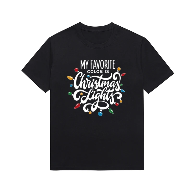 My Favorite Color Is Christmas Slogan T Shirt Festival Costume Basic Style Cotton Female Top Custom Tee