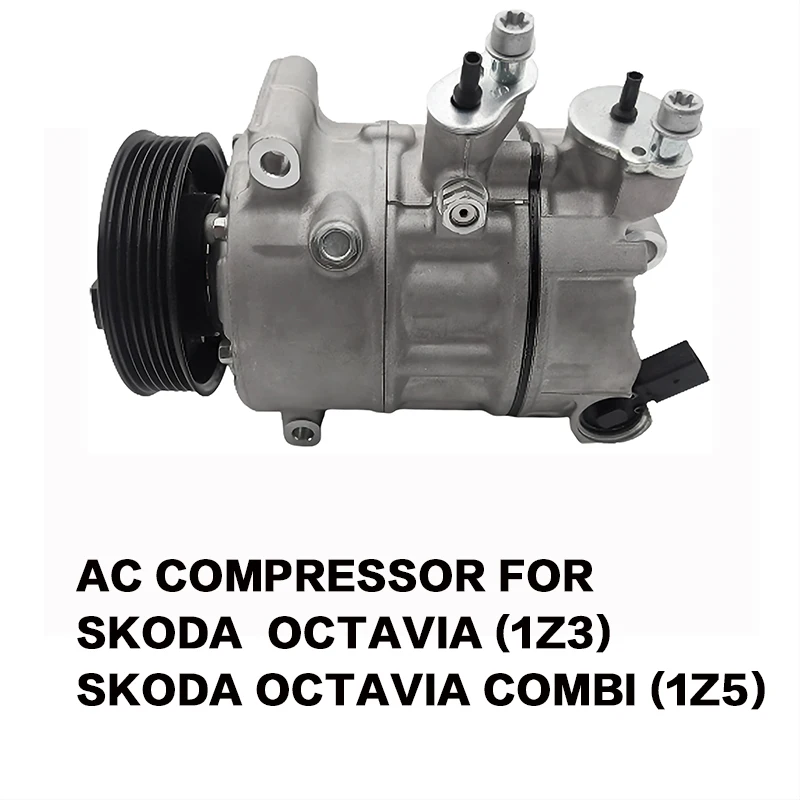 Automotive AC Air Conditioning Compressor For Skoda Octavia Combi 2004 -2013 Car Air Conditioner Compressor 1K0820859S 5N0820803