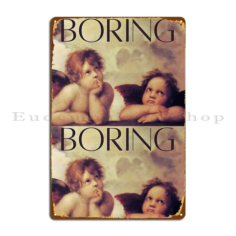 Classically Boring Metal Plaque Poster Pub Character Wall Decor Cave Living Room Tin Sign Poster