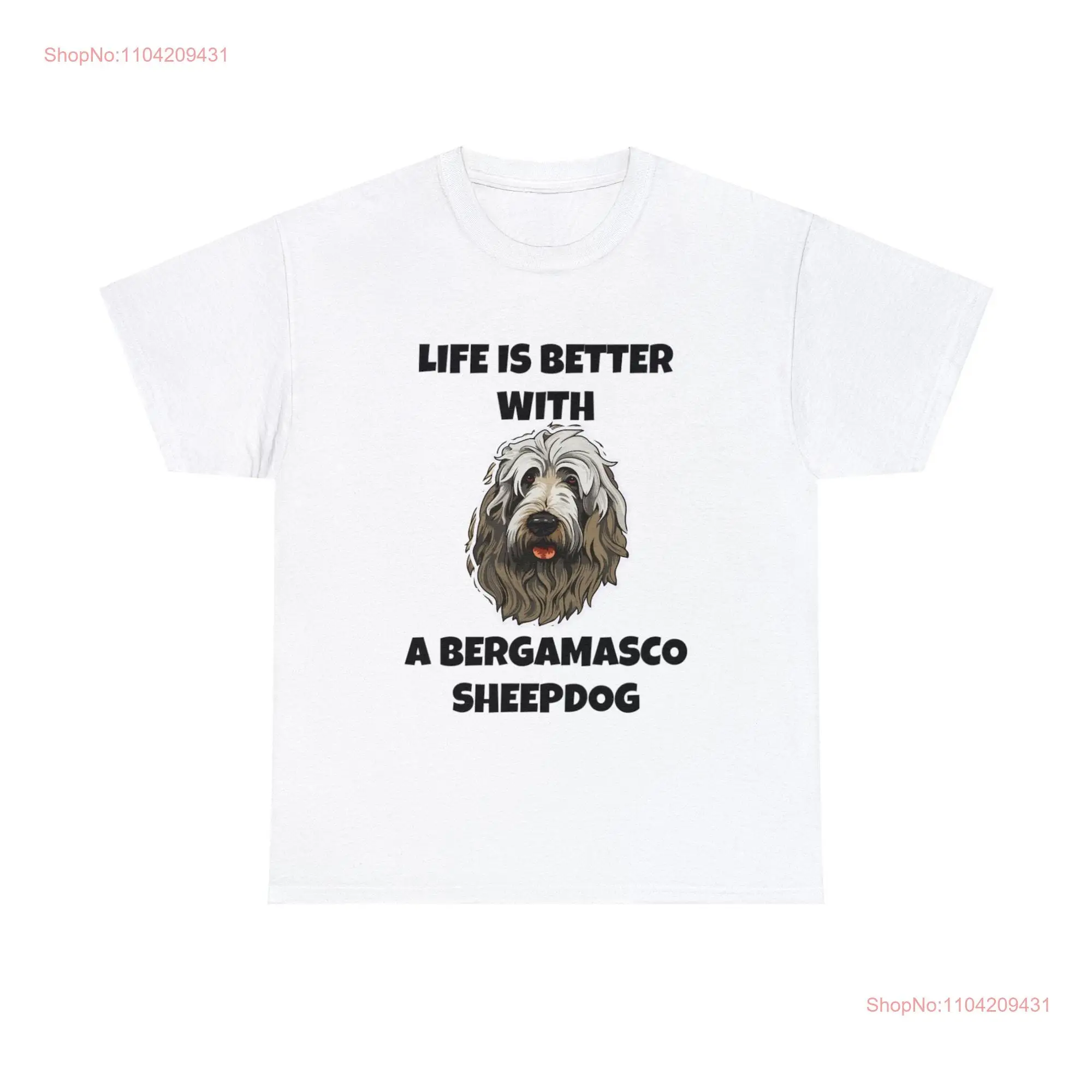 Life is Better with a Bergamasco Sheepdog Heavy Cotton T Shirt long or short sleeves