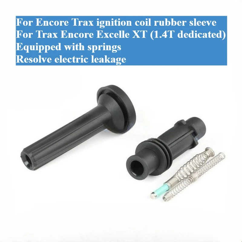 

For Buick Encore 1.4T Ignition Coil Rubber Sleeve Trax 1.4T Excelle XT High Voltage Rubber Sheath Pole